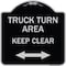 Signmission Truck Turn Area Keep Clear W/ Bidirectional Arrow Heavy-Gauge Alum Sign, 18" x 18", BS-1818-22784 A-DES-BS-1818-22784 - alternate 1